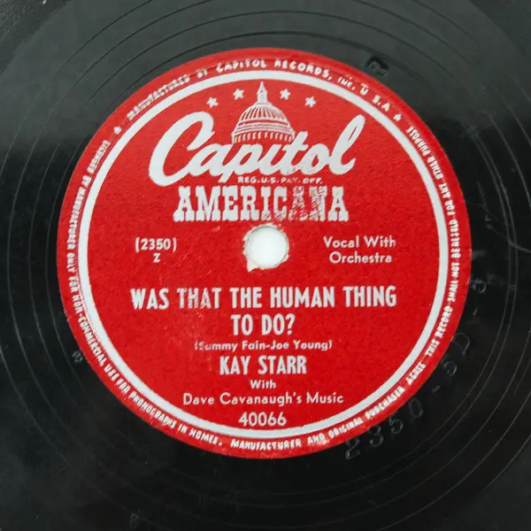 Kay Starr Then I'll Be Tired of You / Was That the Human Thing to Do? 78RPM