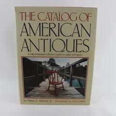 The Catalog of American Antiques William C. Ketchum Jr Illustrated Book