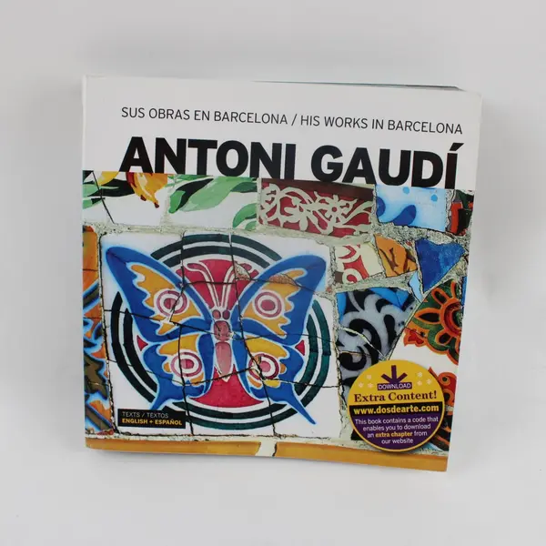 Antoni Gaudí Sus Obras en Barcelona Bilingual Spanish/Eng Dosde Arte Ediciones