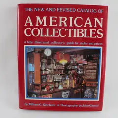 The New and Revised Catalog of American Collectibles William Ketchum 1990 HC