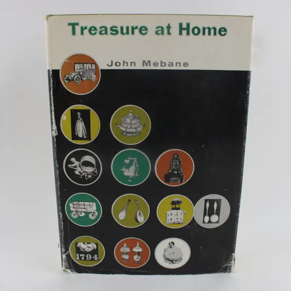 Treasure at Home Antiques John Mebane 1964 Hardcover w/DJ