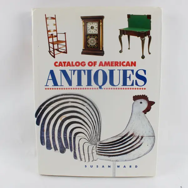 Catalog of American Antiques Susan Ward Illustrated Reference Book