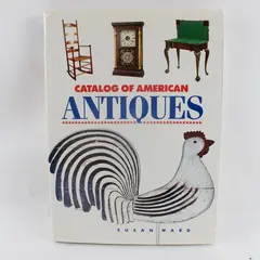 Catalog of American Antiques Susan Ward Illustrated Reference Book