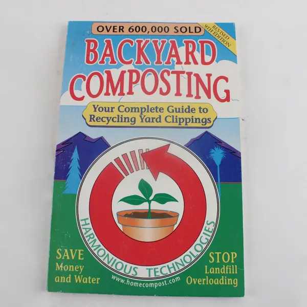 Backyard Composting Complete Guide to Recycling Yard Clippings Robert Howard