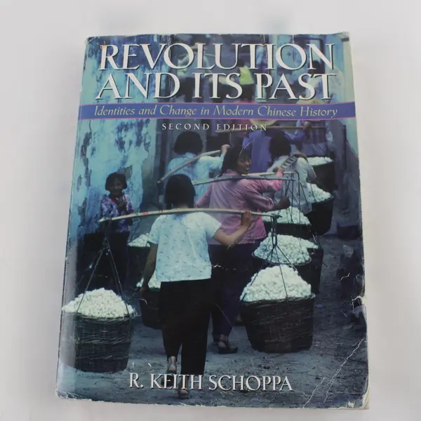 Revolution and Its Past 2nd Ed R. Keith Schoppa Modern Chinese History