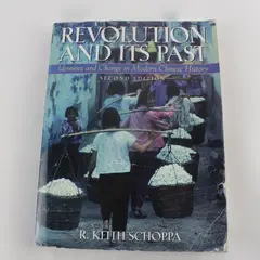 Revolution and Its Past 2nd Ed R. Keith Schoppa Modern Chinese History