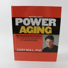 Power Aging Gary Null PhD Hardcover 2003 Bottom Line Wellness Guide