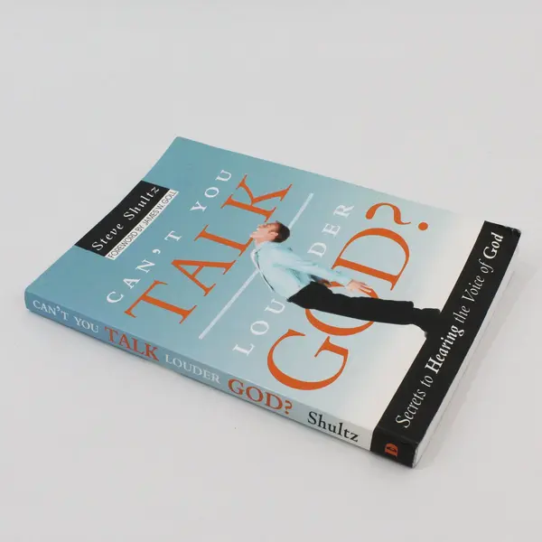 Can't You Talk Louder God? Hearing the Voice of God Steve Shultz 2007 Paperback