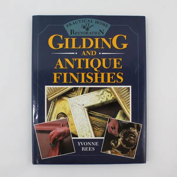 VTG Gilding & Antique Finishes Practical Home Restoration Yvonne Rees 1993 HC DJ