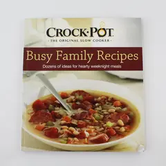 Crock-Pot The Original Slow Cooker Busy Family Recipes Cookbook 2012 PB