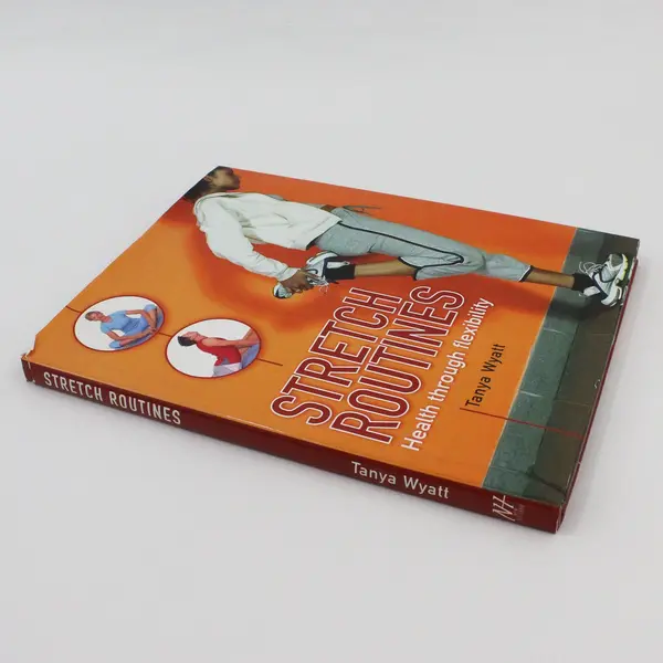 Stretch Routines: Health Through Flexibility Tanya Wyatt 2004 Hardcover DJ