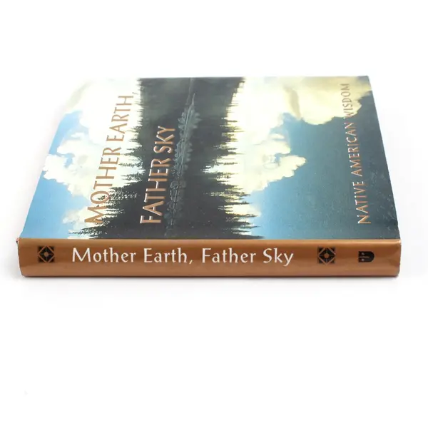 Mother Earth, Father Sky Native American Wisdom Hardcover Ariel Books