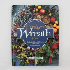 1995 Vintage The Ultimate Wreath Book Ellen Spector Platt A Rodale Craft Book