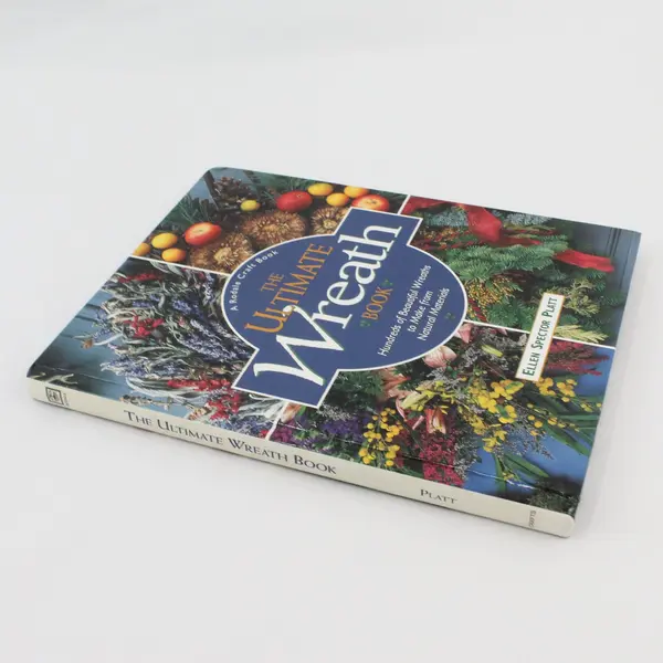 1995 Vintage The Ultimate Wreath Book Ellen Spector Platt A Rodale Craft Book
