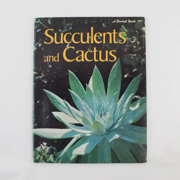 1973 Vintage Book: Succulents And Cactus A Sunset Book