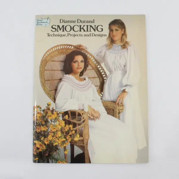 1979 Vintage Smocking: Technique, Projects, and Designs by Dianne Durand (Dover)