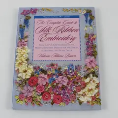 The Complete Guide to Silk Ribbon Embroidery Victoria Adams Brown 1996 Hardcover