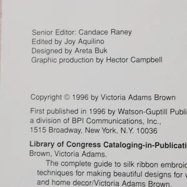 The Complete Guide to Silk Ribbon Embroidery Victoria Adams Brown 1996 Hardcover