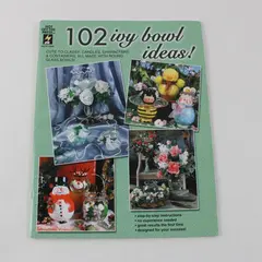 2001 Vintage Hot Off the Press 102 Ivy Bowl Ideas! Instruction Book