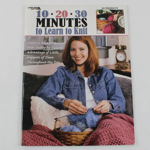 2001 Vintage 10-20-30 Minutes To Learn To Knit 20 Projects Leisure Arts