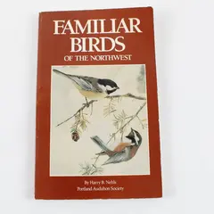 Familiar Birds of the Northwest Book by Harry B. Nehls Portland Audubon Society