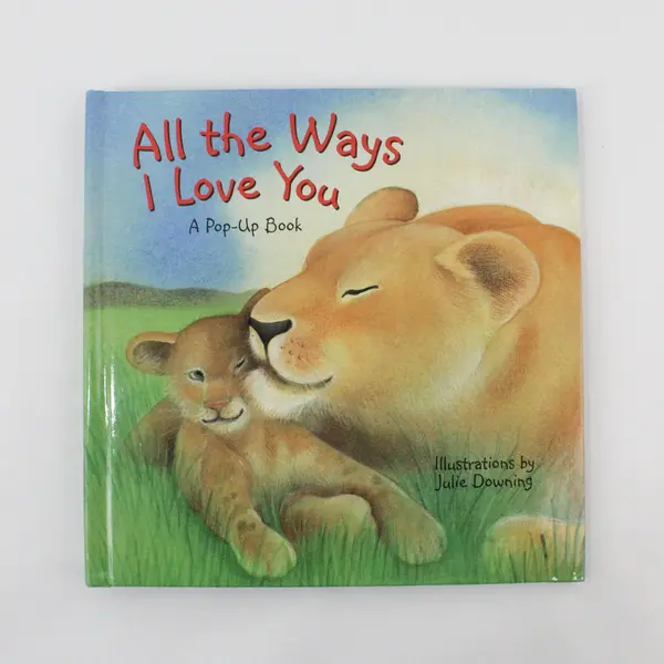 All the Ways I Love You 2003 Hardcover Pop-Up Book DePrisco Downing