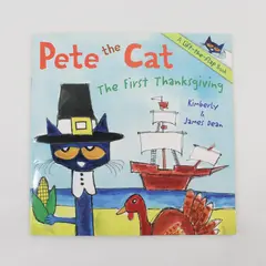 Pete the Cat First Thanksgiving by Kimberly & James Dean Lift-the-flap PB 2013