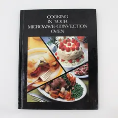 Vintage Cooking in Your Microwave-Convection Oven Hardcover 1983 Good