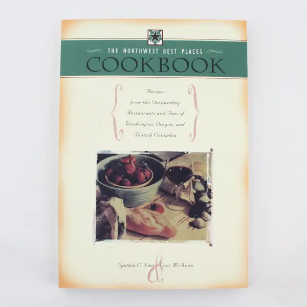 The Northwest Best Places Cookbook Cynthia C Nims Lori McKean Vintage 1996 PB