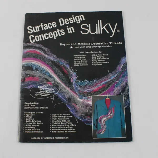 Surface Design Concepts in Sulky Softcover Book 1993 Rayon & Metallic Thread