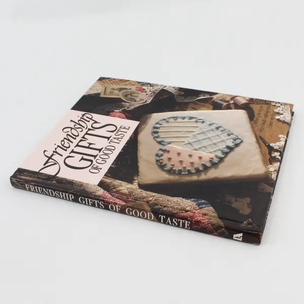 Leisure Arts Friendship Gifts of Good Taste Recipes & Crafts 1991 Vintage HC