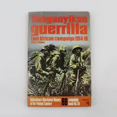 VTG Tanganyikan Guerrilla East African Campaign 1914-18 Major J R Sibley 1971 PB