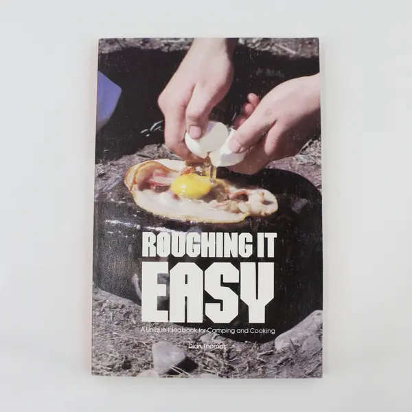 VTG 1981 Roughing It Easy Unique Ideabook for Camping & Cooking Dian Thomas PB