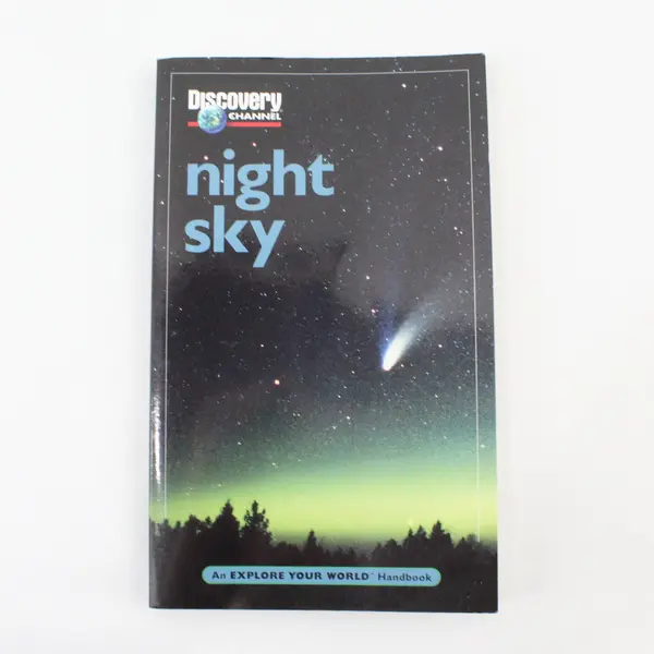 Discovery Channel: Night Sky SC Book: An Explore Your World Handbook 1999