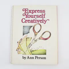 Vintage Express Yourself Creatively SC Book 1980 First Ed., Ann Person 