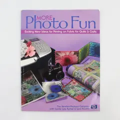 More Photo Fun Fabric Printing Cyndy Lyle Rymer Lynn Koolish 2005 Paperback
