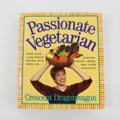 Passionate Vegetarian Crescent Dragonwagon Hardcover 1,000+ Robust Recipes 2002