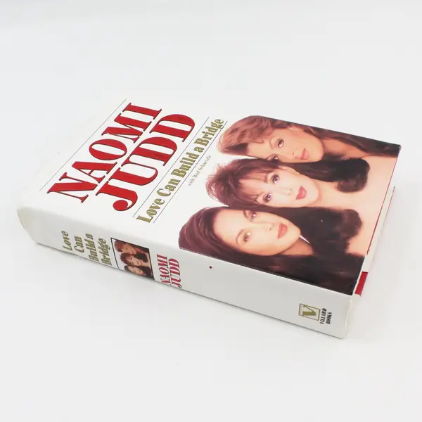 Naomi Judd Love Can Build a Bridge 1993 First Edition Book