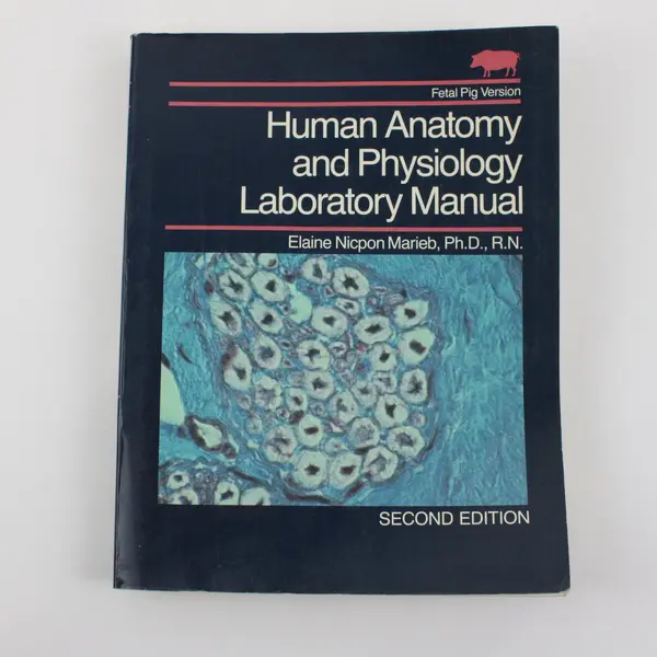 Human Anatomy & Physiology Laboratory Manual Fetal Pig Elaine Nicpon Marieb
