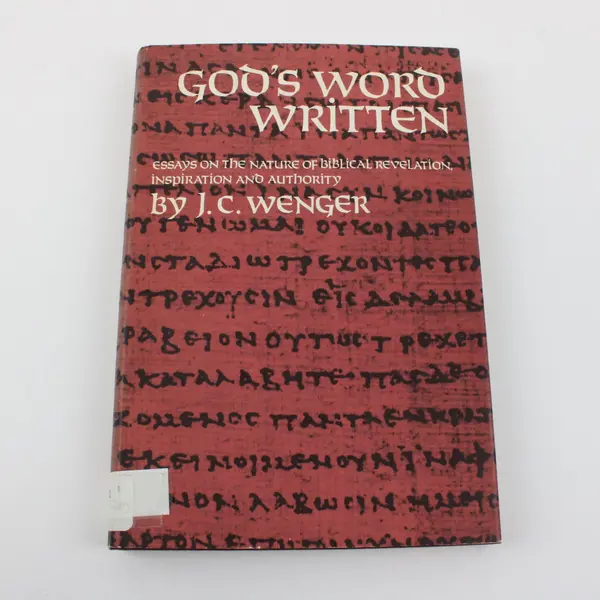 God's Word Written J. C. Wenger Hardcover 1968 2nd Printing Christian Theology