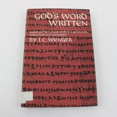 God's Word Written J. C. Wenger Hardcover 1968 2nd Printing Christian Theology