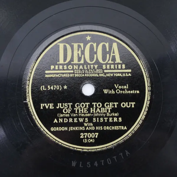 Andrews Sisters Decca 27007 Shellac 78 RPM Out Of The Habit / I Wanna Be Loved