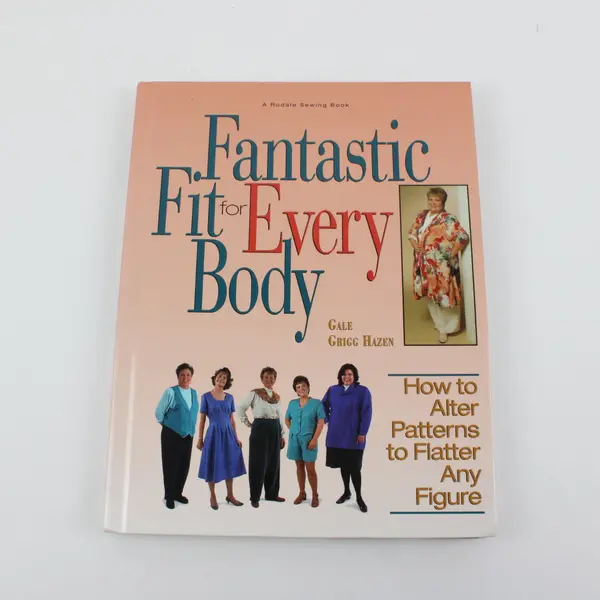 Vintage 1998 Fantastic Fit For Every Body - Altering Sewing Patterns HC Book 