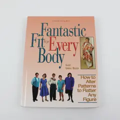 Vintage 1998 Fantastic Fit For Every Body - Altering Sewing Patterns HC Book 