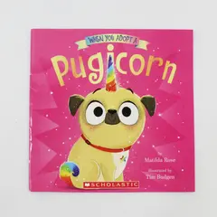 When You Adopt a Pugicorn Matilda Rose 2022 Scholastic Inc Paperback Good