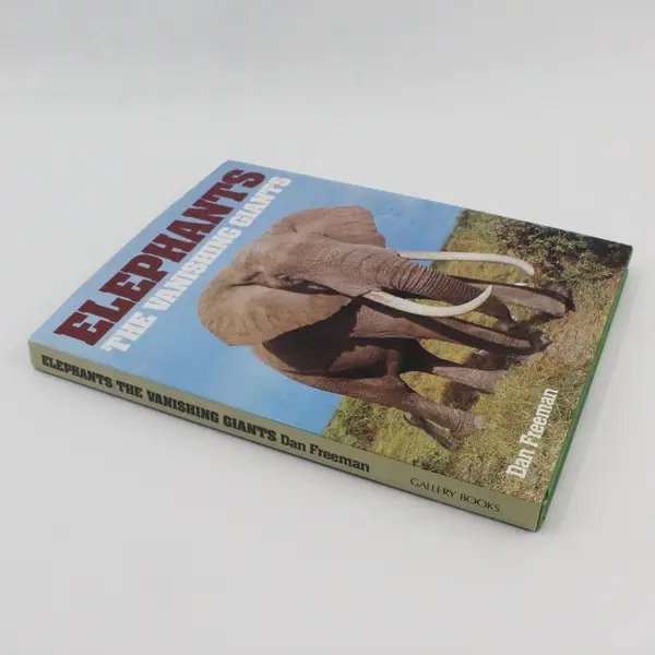 Elephants: The Vanishing Giants Dan Freeman 1980 Hardcover DJ Gallery Books