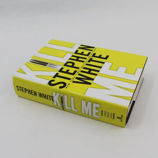 Kill Me by Stephen White Alan Gregory Thriller Hardcover Mystery 2006 Novel