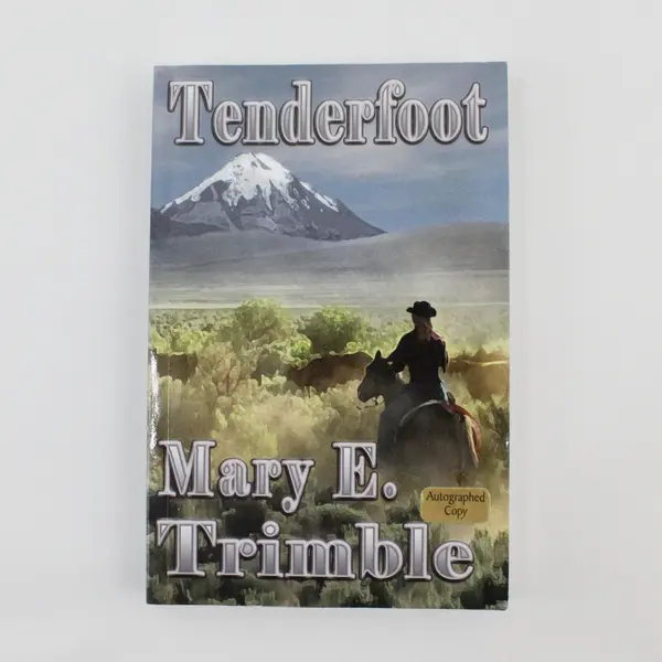 Mary E. Trimble Tenderfoot Autographed Copy Paperback Book 2009