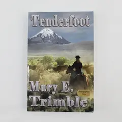 Mary E. Trimble Tenderfoot Autographed Copy Paperback Book 2009
