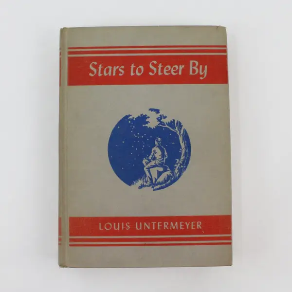 Vintage 1941 HC Louis Untermeyer Stars to Steer By Poems Stories Essays 1st Ed